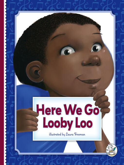 Title details for Here We Go Looby Loo by Laura Freeman - Available